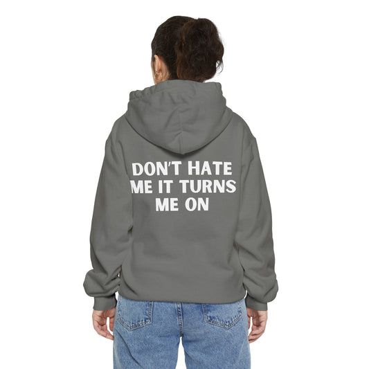 Don't Hate Me Unisex Garment-Dyed Hoodie