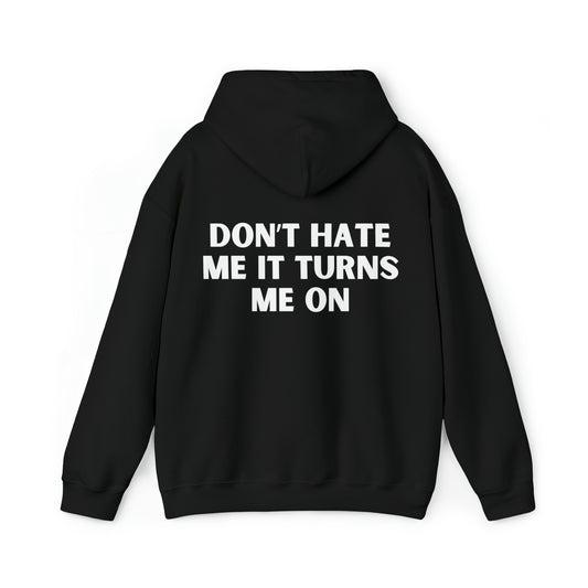 Don't Hate Me Unisex Heavy Blend™ Hooded Sweatshirt